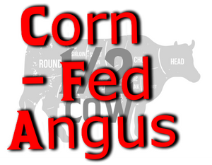 Half Cow : $5.75/lb - Angus (corn finished)