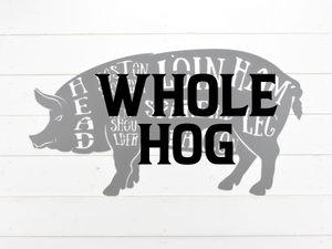 Whole Hog : $4.50/lb