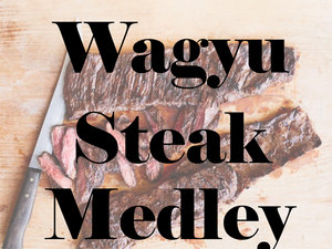 Wagyu Steak Medley